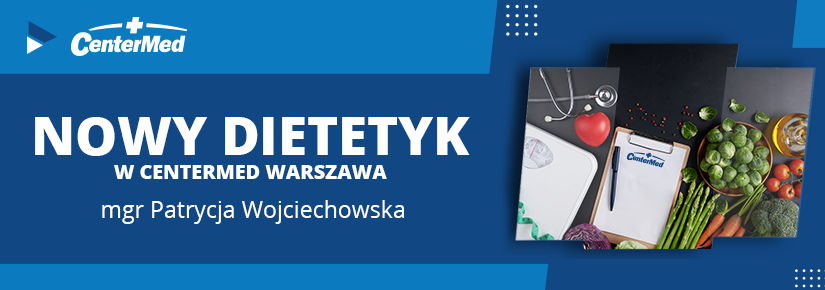 Nowy dietetyk w CenterMed Warszawa